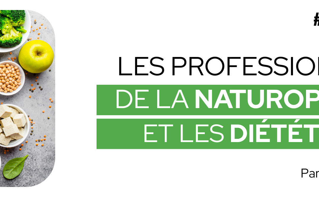 Les professionnels en naturopathie et les diététiciens : une histoire de complémentarité