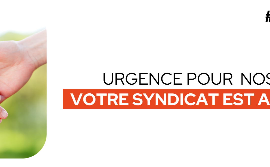 Urgence pour nos retraites, votre syndicat est à vos côtés