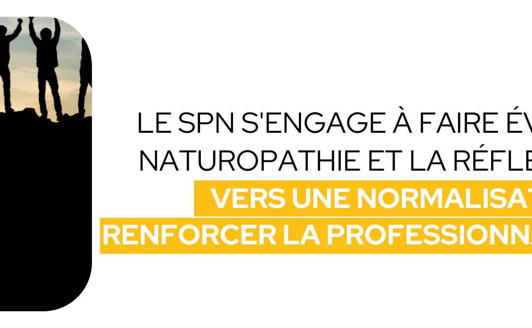 Le SPN s&rsquo;engage à faire évoluer la Naturopathie et la Réflexologie : Vers une normalisation pour renforcer la professionnalisation