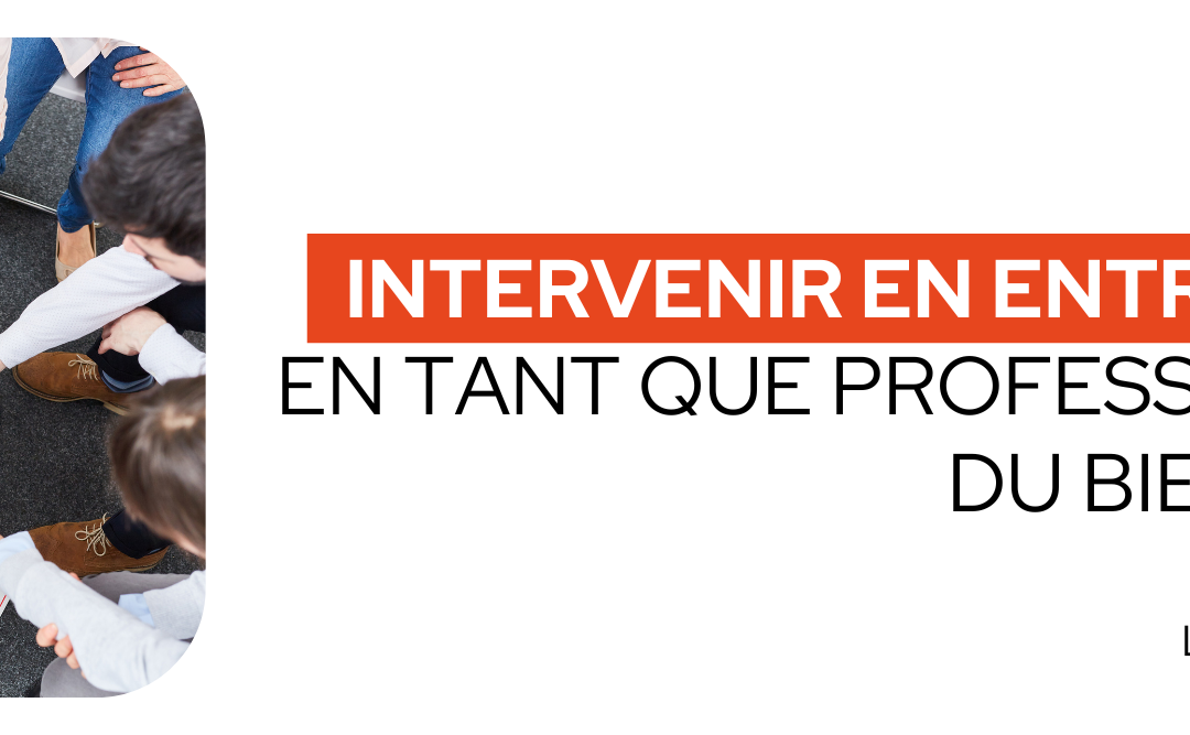 Intervenir en entreprise en tant que professionnel du bien-être