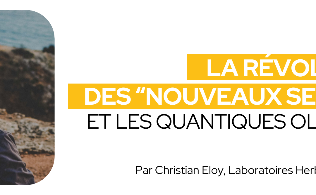 La révolution des “nouveaux seniors“ et les Quantiques Olfactifs !