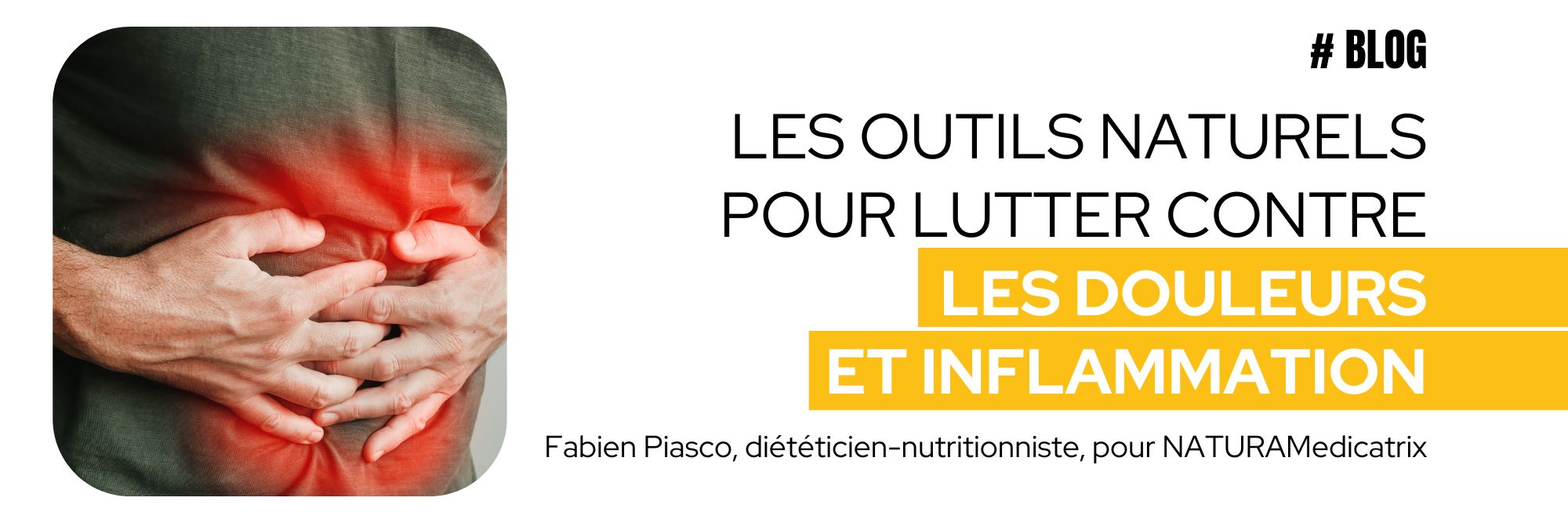 Les outils naturels pour lutter contre les douleurs et inflammation Fabien Piasco