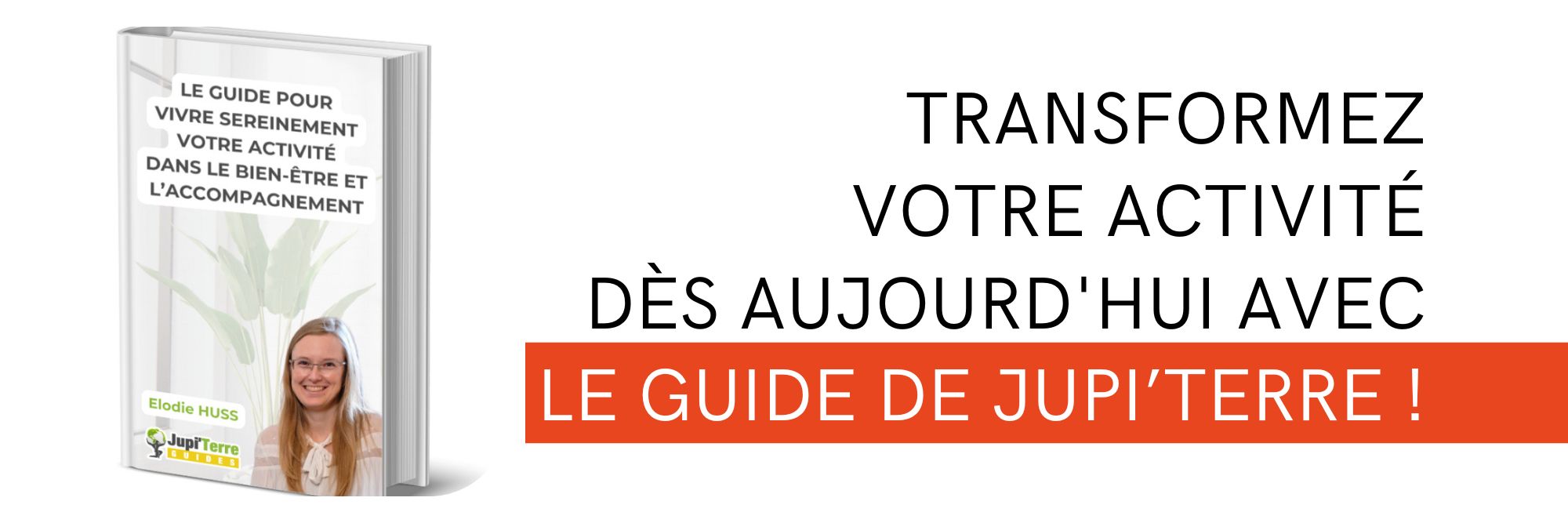 Transformez votre activité dès aujourd'hui avec le guide de Jupi’Terre !