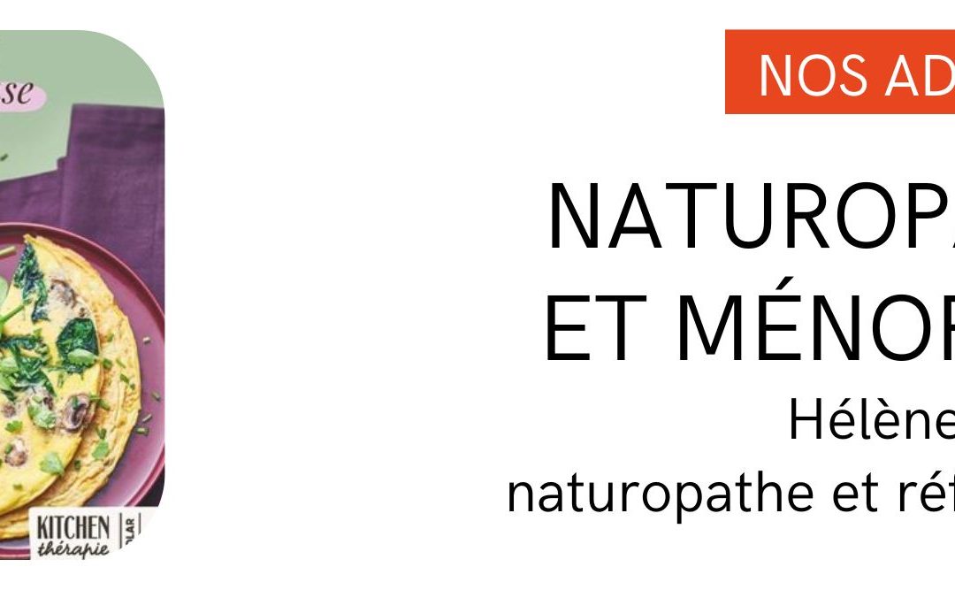 Interview adhérente : Hélène Mailleux, La naturopathie et la ménopause