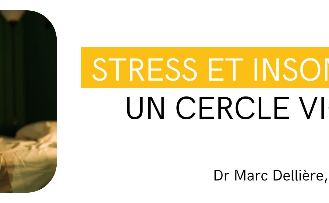 Stress et Insomnie : Un Cercle Vicieux