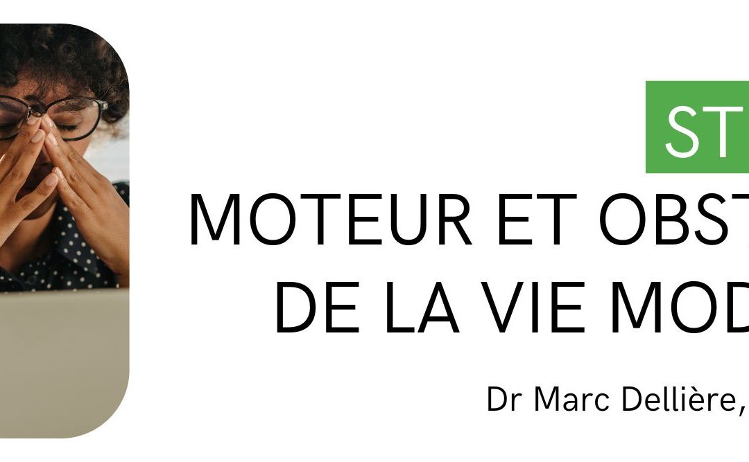 Stress : Moteur et obstacle de la vie moderne
