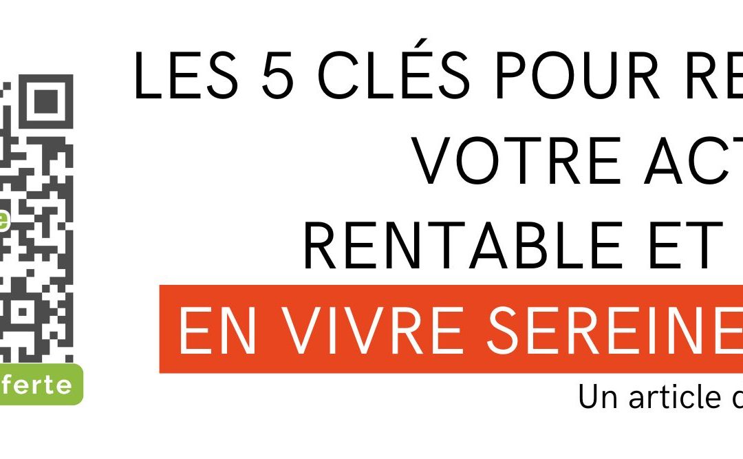 Les 5 Clés pour rendre votre activité rentable et enfin en vivre sereinement
