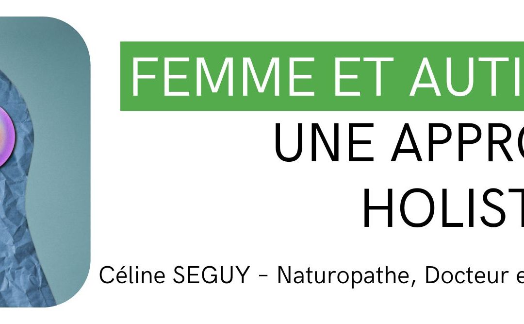 Femme et autisme : une approche holistique