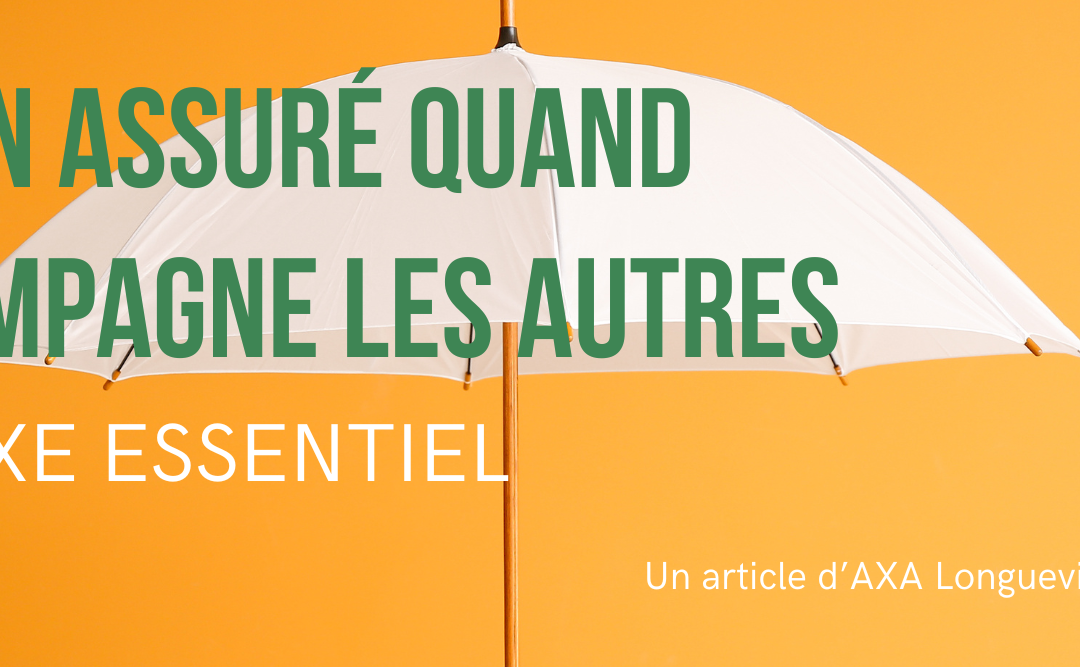 Être bien assuré quand on accompagne les autres : Un réflexe essentiel