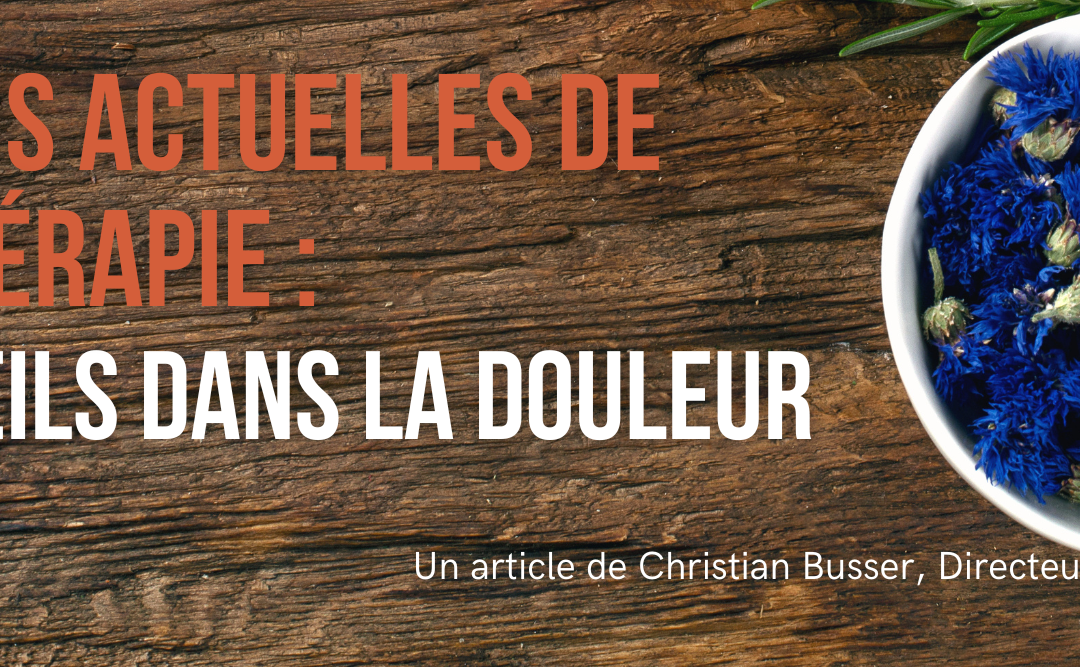 Questions actuelles de phytothérapie : les conseils dans la douleur