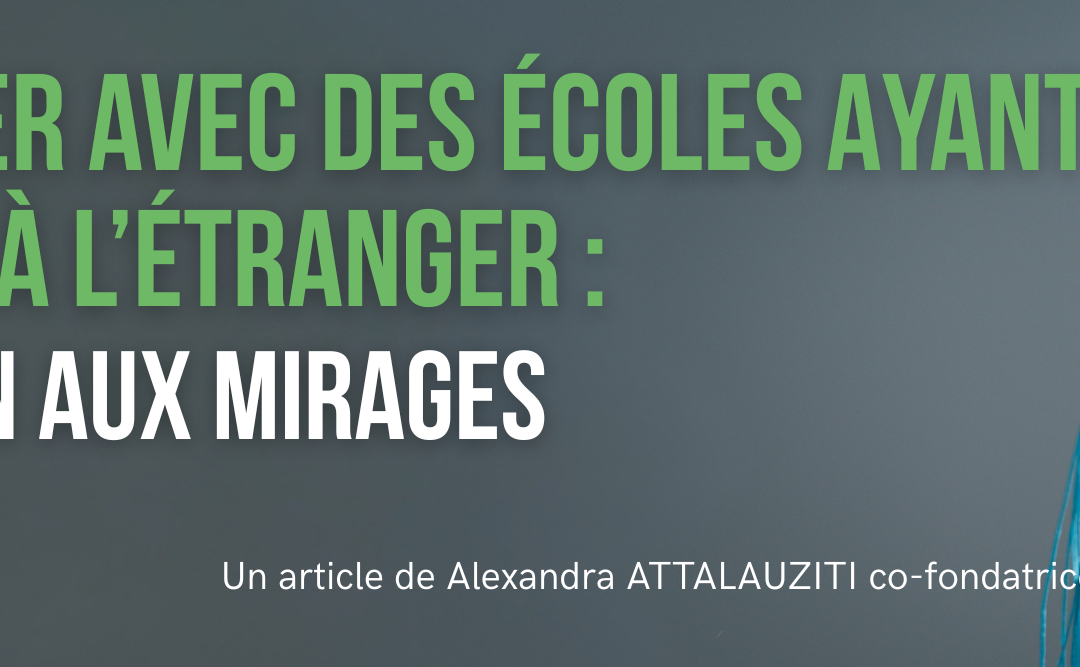 Se former avec des écoles ayant un siège à  l’étranger  : attention aux mirages