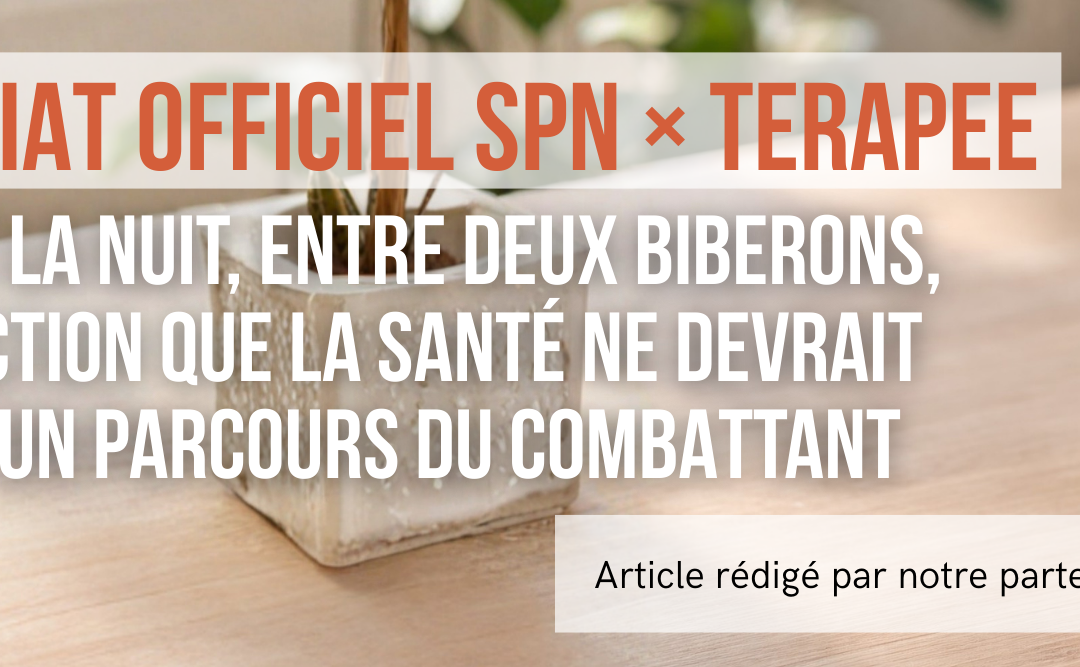 Terapee : né la nuit, entre deux biberons, d’une conviction que la santé ne devrait jamais être un parcours du combattant
