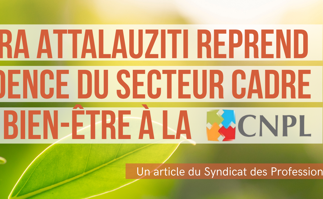 Alexandra Attalauziti reprend la présidence du secteur Cadre de Vie et Bien-Être à la CNPL