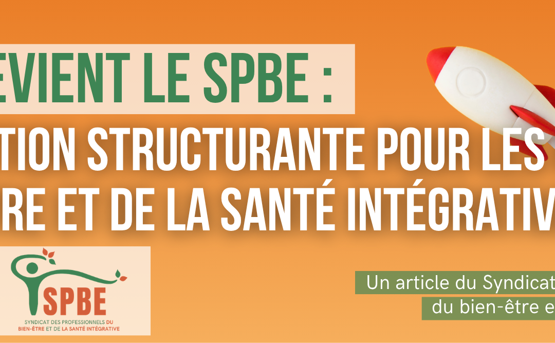 Le SPN devient le SPBE : une évolution structurante pour les métiers du bien-être et de la santé intégrative
